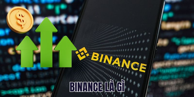 Binance Là Gì