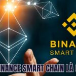Binance Smart Chain Là Gì