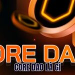 Core Dao Là Gì