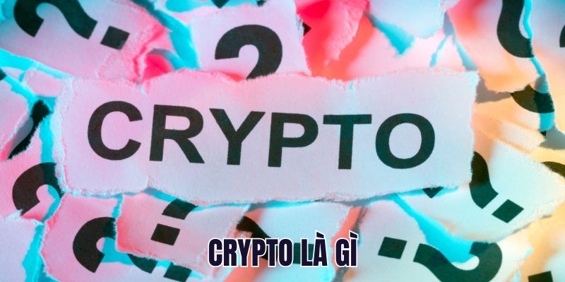 Crypto Là Gì