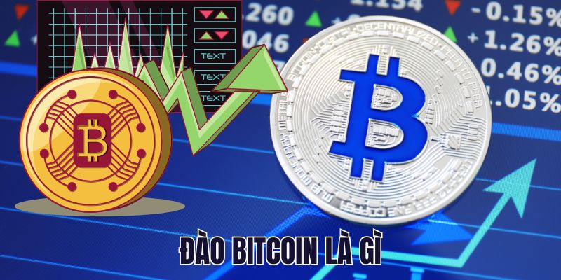 Đào Bitcoin Là Gì