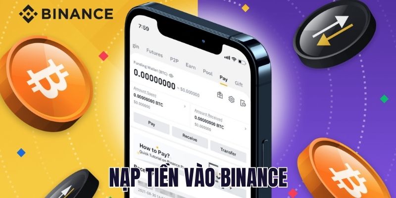 Nạp Tiền Vào Binance