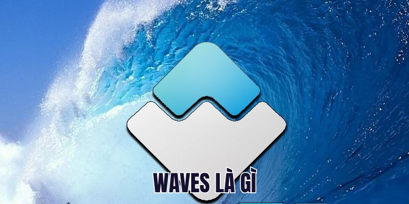 Waves Là Gì